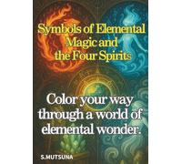 Symbols of Elemental Magic and the Four Spirits