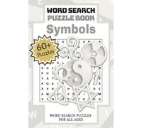 Symbols: Word Search Puzzle Book | Explore the Hidden Power of Symbols with Over 60 Puzzles for Mystery Seekers and Lovers of Symbolic Meaning