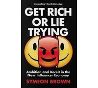 Symeon Brown Get Rich or Lie Trying (Tascabile)