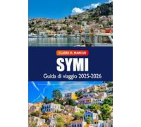 Symi Guida di Viaggio 2025-2026: Scopri gemme nascoste, attrazioni imperdibili, storia antica, spiagge e avventura nell’isola greca più affascinante