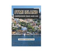 SYMI ISLAND COMPREHENSIVE TRAVEL GUIDE 2026