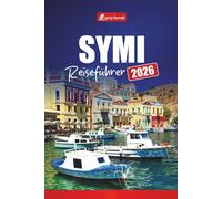 SYMI REISEFÜHRER 2026: Erkunden Sie griechische Inselausflüge mit Stränden, Geschichte, Fährtipps, Wanderrouten und lokalem Essen im Dodekanes