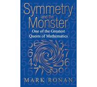 Symmetry and the Monster: One of the greatest quests of mathematics