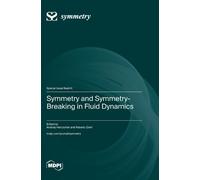 Symmetry and Symmetry-Breaking in Fluid Dynamics (Copertina rigida)
