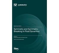 Symmetry and Symmetry-Breaking in Fluid Dynamics (Copertina rigida)