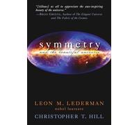 Symmetry and the Beautiful Universe [Lingua Inglese]
