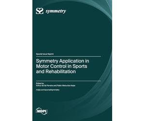 Symmetry Application in Motor Control in Sports and Rehabilitation