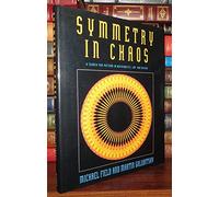 Symmetry in Chaos: A Search for Pattern in Mathematics, Art, and Nature