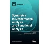 Symmetry in Mathematical Analysis and Functional Analysis (Copertina rigida)