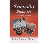 Sympathy Binds Us: A Nurse's Journey