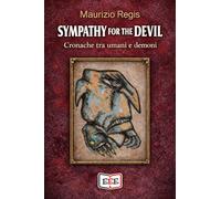 Sympathy for the devil. Cronache tra umani e demoni