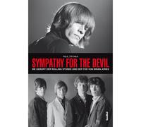 Sympathy For The Devil - La nascita dei Rolling Stones e la morte di Bria...