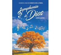 Symphonia de Dios: Cuando el cielo se conecta con la tierra