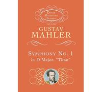 Symphony No. 1 in D Major: "titan" [Lingua inglese]: Miniature Score