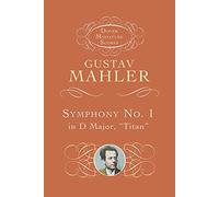 Symphony No. 1 in D Major: "titan" [Lingua inglese]: Miniature Score