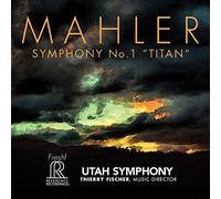 Symphony No. 1 ''Titan'' [Thierry Fischer, Utah Symphony] [REFERENCE RECORDINGS: FR-715] by Utah Symphony