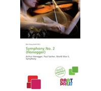 Symphony No. 2 (Honegger): Arthur Honegger, Paul Sacher, World War II, Symphony