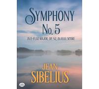 Symphony No. 5: In E-Flat Major, Op. 82, in Full Score