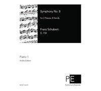 Symphony No. 8, D. 759 - For 2 Pianos, 8 Hands