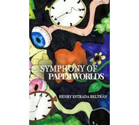 SYMPHONY OF PAPER WORLDS: A Collection of Fictional Stories