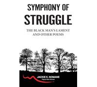 Symphony of Struggle: The Black Man's Lament