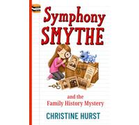 Symphony Smythe and the Family History Mystery: 3