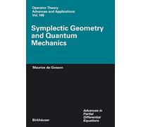 Symplectic Geometry And Quantum Mechanics: 166