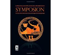 Symposion. La cultura del vino nei valori della conoscenza storica e nelle strategie di mercato. Ediz. italiana e inglese