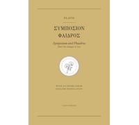 Symposium and Phaedrus: Plato's Two Dialogues on Love