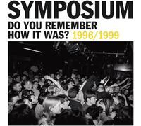 Symposium Do You Remember How It Was? 1996/1999 (CD) Album