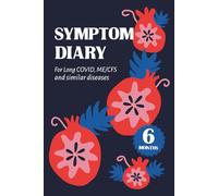 Symptom diary: For Long COVID, ME/CFS and similar deseases - 6 Months