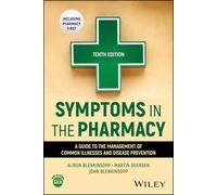 Symptoms in the Pharmacy: A Guide to the Management of Common Illnesses and Disease Prevention