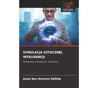 SYMULACJA SZTUCZNEJ INTELIGENCJI: Pedagogika, kreatywno¿¿ i wirtualno¿¿