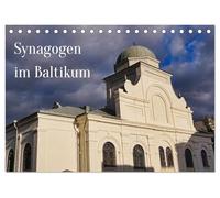 Synagogen im Baltikum (Tischkalender 2026 DIN A5 quer), CALVENDO Monatskalender: Die lange jüdische Tradition im Baltikum zeigt sich an der vielfältigen Architektur der dortigen Synagogen.
