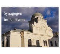 Synagogen im Baltikum (Wandkalender 2026 DIN A2 quer), CALVENDO Monatskalender: Die lange jüdische Tradition im Baltikum zeigt sich an der vielfältigen Architektur der dortigen Synagogen.