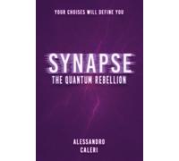 Synapse: The Quantum Rebellion