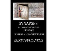 SYNAPSES - LA COMMUNION AVEC L’ESSENCE: LE VERBE AU COMMENCEMENT
