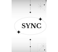 SYNC: Tu Planificador de Éxito: Organiza tu tiempo, alinea tus metas, alcanza tu mejor versión.