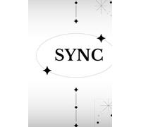 SYNC: Tu Planificador de Éxito: Organiza tu tiempo, alinea tus metas, alcanza tu mejor versión.
