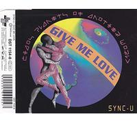 Sync-U - Give Me Love