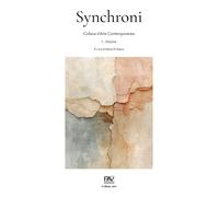 Synchroni. Collana d'arte contemporanea. Vol. 1 - [Pav Edizioni]