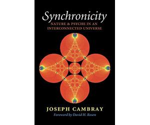 [(Synchronicity: Nature and Psyche in an Interconnected Universe)] [Author: Joseph Cambray] published on (March, 2012)