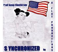 Synchronized - Y'all Keep Floatin'em