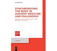 Synchronizing the Body in Ancient Medicine and Philosophy
