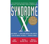 Syndrome X: The Complete Nutritional Program to Prevent and Reverse Insulin Resistance