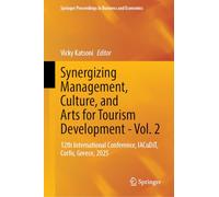 Synergizing Management, Culture, and Arts for Tourism Development - Vol. 2: 12th International Conference, IACuDiT, Corfu, Greece, 2025