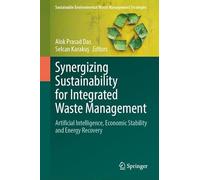 Synergizing Sustainability for Integrated Waste Management: Artificial Intelligence, Economic Stability and Energy Recovery