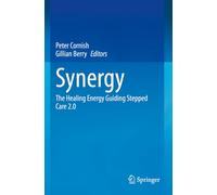 Synergy: The Healing Energy Guiding Stepped Care 2.0