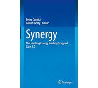 Synergy: The Healing Energy Guiding Stepped Care 2.0