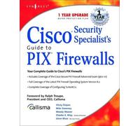 Syngress Cisco Security Specialists Guide to PIX Firewall (Tascabile)
